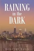 Cover: Raining in the Dark - Page Publishing, Inc.