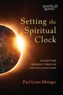 Cover: Setting the Spiritual Clock - Wipf & Stock Publishers
