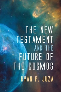 Abbildung von: The New Testament and the Future of the Cosmos - Wipf and Stock Publishers