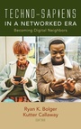 Cover: Techno-Sapiens in a Networked Era - Wipf & Stock Publishers