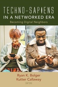 Cover: Techno-Sapiens in a Networked Era - Wipf & Stock Publishers
