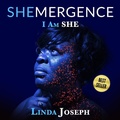 Cover: SHEmergence (I Am She) - I Am She