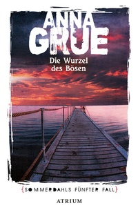 Abbildung von: Die Wurzel des Bösen - Atrium Verlag AG
