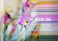 Cover: "We Share One / Wir sind Eins" - Bild,/Gedicht Kombinationen - Girstmair, Andrea
