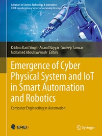 Enlarge image Cover: Emergence of Cyber Physical System and IoT in Smart Automation and Robotics - Springer