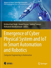 Enlarge image Cover: Emergence of Cyber Physical System and IoT in Smart Automation and Robotics - Springer