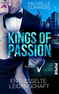 Cover: Kings of Passion - Entfesselte Leidenschaft - Piper