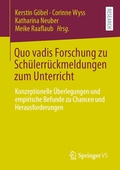 Cover: Quo vadis Forschung zu Sch&uuml;lerr&uuml;ckmeldungen zum Unterricht - Springer VS