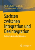 Cover: Sachsen zwischen Integration und Desintegration - Springer VS