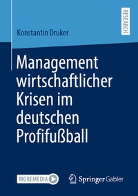 Abbildung von: Management wirtschaftlicher Krisen im deutschen Profifußball - Springer Gabler