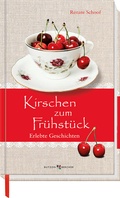 Cover: Kirschen zum Fr&uuml;hst&uuml;ck - Butzon & Bercker