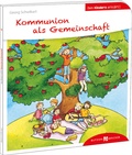 Cover: Kommunion als Gemeinschaft den Kindern erkl&auml;rt - Butzon & Bercker