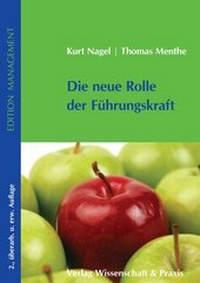 Abbildung von: Die neue Rolle der Führungskraft. - Verlag Wissenschaft & Praxis