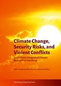 Cover: Climate Change, Security Risks, and Violent Conflicts - Hamburg University Press - Staats- und Universit&auml;tsbibliothek Hamburg Carl von Ossietzky