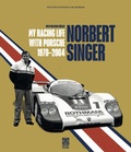 Cover: Norbert Singer - My Racing Life with Porsche 1970-2004 - Sportfahrer Verlag