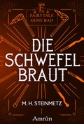 Cover: Fairytale gone Bad 4: Die Schwefelbraut - Amrun Verlag
