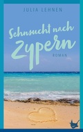 Cover: Sehnsucht nach Zypern - Gr&ouml;&szlig;enwahn Verlag