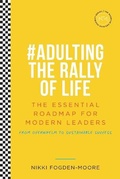 Cover: #Adulting The Rally Of Life - Mojo Maker(tm) Pty Ltd