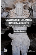 Cover: Successions et lib&eacute;ralit&eacute;s dans l'Iran mazd&eacute;en - L'Iran en transition