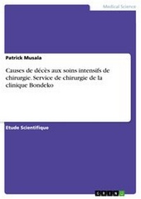 Abbildung von: Causes de décès aux soins intensifs de chirurgie. Service de chirurgie de la clinique Bondeko - GRIN Verlag