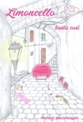 Cover: Limoncello basta cos&igrave; - myMorawa von Dataform Media GmbH