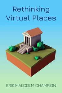 Abbildung von: Rethinking Virtual Places - Indiana University Press