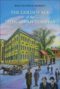 Abbildung von: The Golden Age of the Lithuanian Yeshivas - Indiana University Press