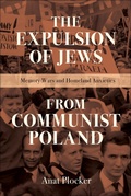 Abbildung von: The Expulsion of Jews from Communist Poland - Indiana University Press