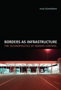 Cover: Borders as Infrastructure - MIT Press
