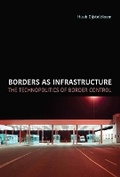 Cover: Borders as Infrastructure - MIT Press