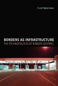 Enlarge image Cover: Borders as Infrastructure - MIT Press