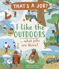 Cover: I Like The Outdoors ... what jobs are there? - Ivy Kids