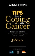 Cover: Tips for Coping With Cancer (Survive Revive Thrive) - Jo Spicer