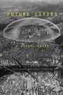 Cover: Future Cities - Bloomsbury Visual Arts