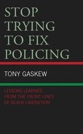 Cover: Stop Trying to Fix Policing - Lexington Books