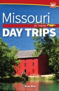 Cover: Missouri Day Trips by Theme - Adventure Publications