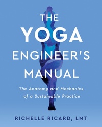 Abbildung von: The Yoga Engineer's Manual - North Atlantic Books