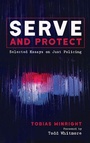 Cover: Serve and Protect - Wipf & Stock Publishers