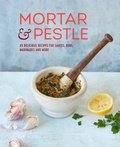 Cover: Mortar & Pestle - Ryland Peters & Small