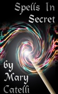 Cover: Spells in Secret - Wizard's Wood Press