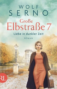 Abbildung von: Große Elbstraße 7 - Liebe in dunkler Zeit - Rütten & Loening Berlin