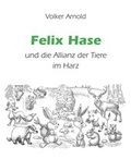 Cover: Felix Hase und die Allianz der Tiere im Harz - tredition