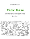 Cover: Felix Hase und die Allianz der Tiere im Harz - tredition