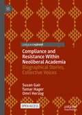 Cover: Compliance and Resistance Within Neoliberal Academia - Palgrave Pivot