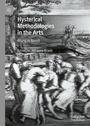 Cover: Hysterical Methodologies in the Arts - Palgrave Macmillan