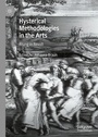 Cover: Hysterical Methodologies in the Arts - Palgrave Macmillan