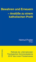 Cover: Bewahren und Erneuern - Anst&ouml;&szlig;e zu einem katholischen Profil - Christiana