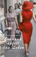 Cover: Johanna spielt das Leben - Picus Verlag