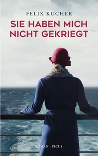 Abbildung von: Sie haben mich nicht gekriegt - Picus Verlag