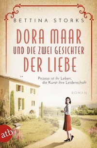 Abbildung von: Dora Maar und die zwei Gesichter der Liebe - Aufbau Taschenbuch